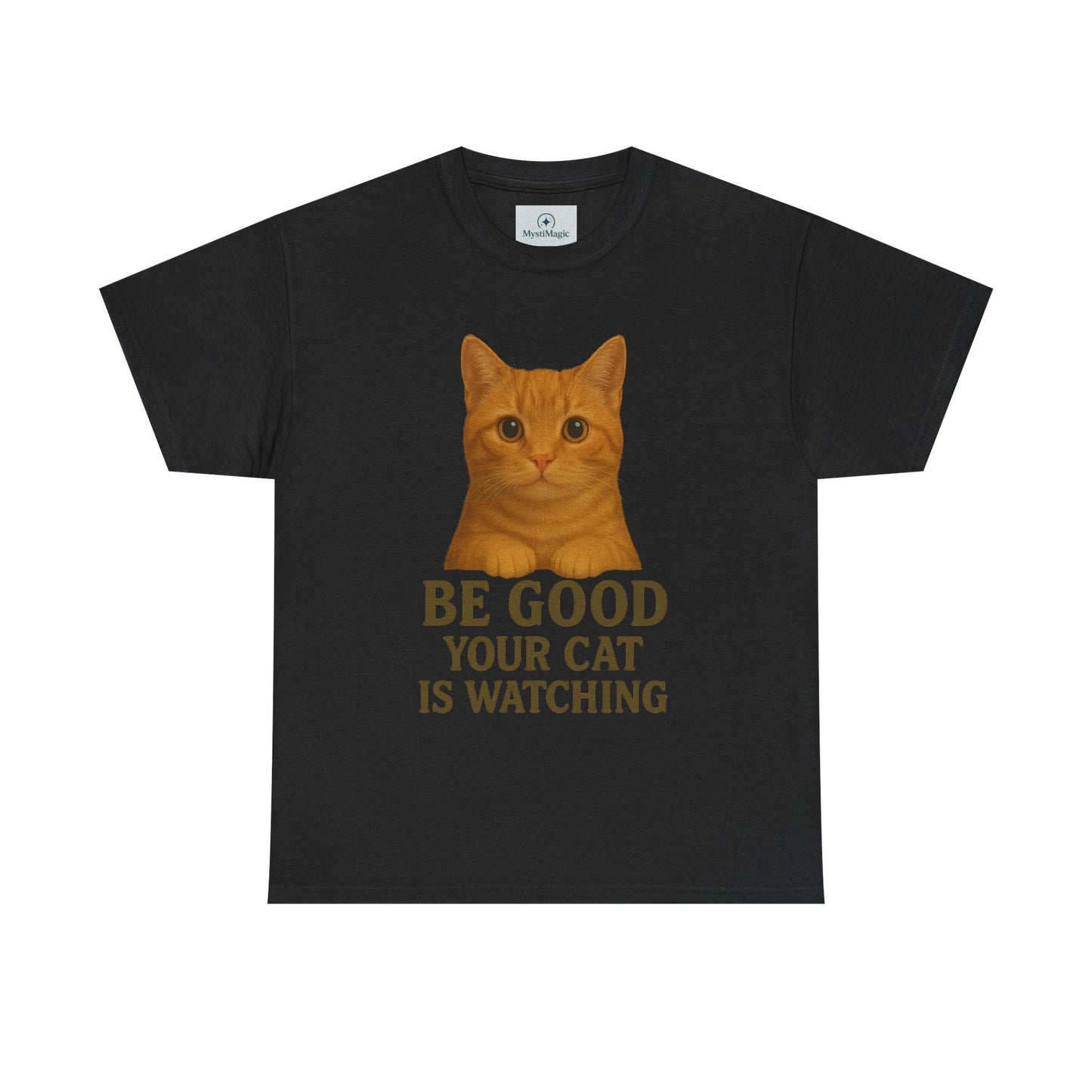 Cat Unisex Tee - Be Good Your Cat is Watching Design