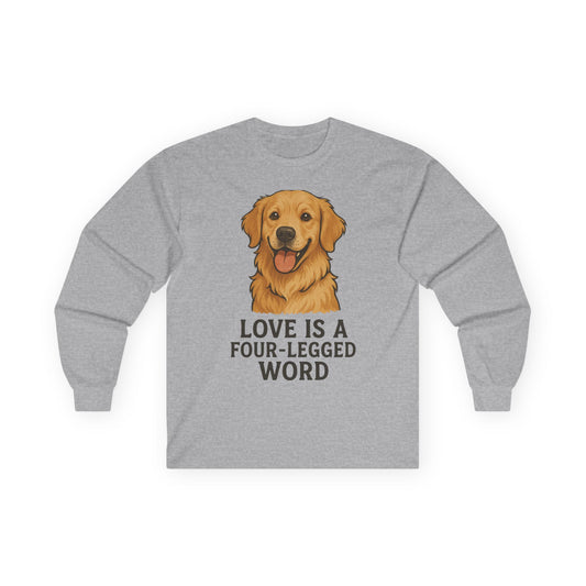 Unisex Long Sleeve Tee - "Love is a Four-Legged Word" - Perfect for Dog Lovers