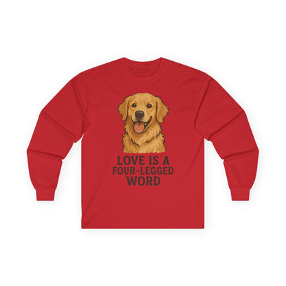 Unisex Long Sleeve Tee - "Love is a Four-Legged Word" - Perfect for Dog Lovers
