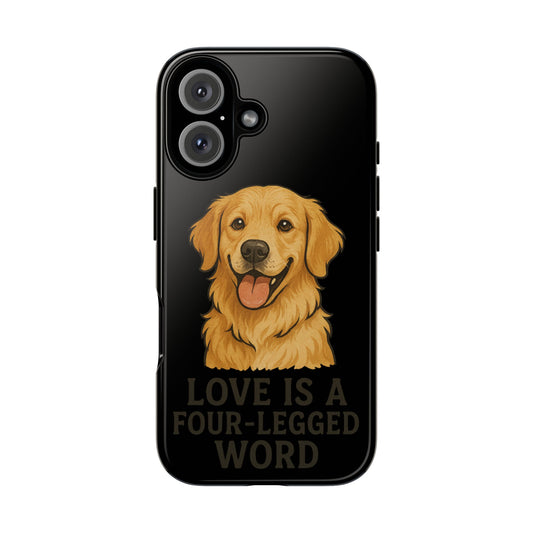 Golden Retriever Phone Case - Love is a Four-Legged Word