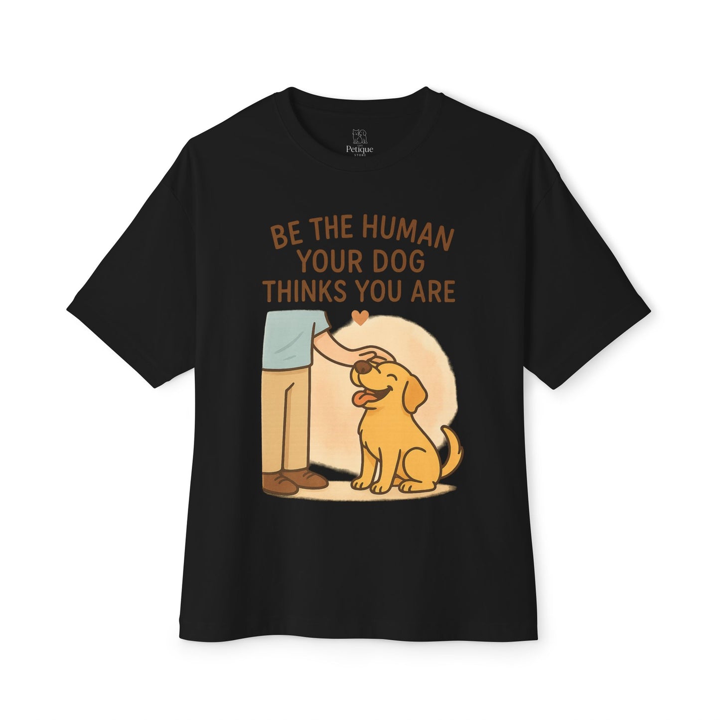 Unisex Oversized Boxy Tee - "Be the Human Your Dog Thinks You Are"